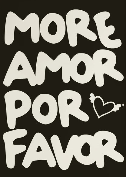 Text 'More Amor Por Favor' with a heart and arrow on a black background