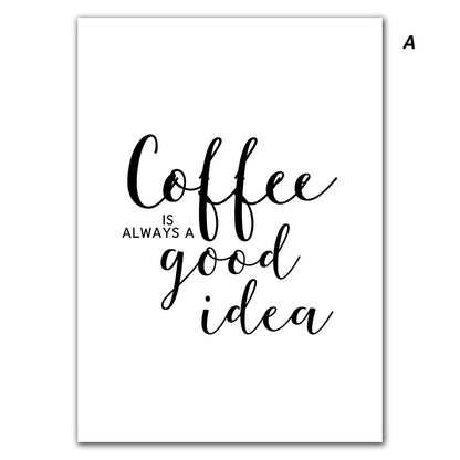 Poster with 'Coffee is always a good idea' text on a white background