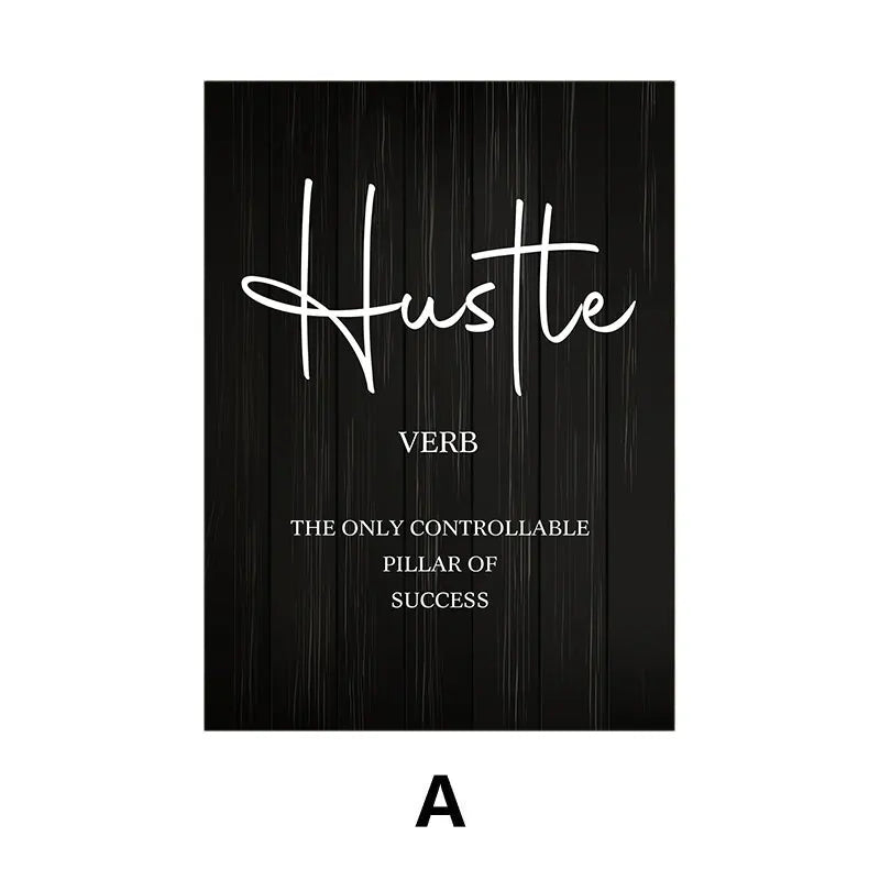 A black rectangular sign or poster with white text reading 'Hustle' in large script, followed by 'VERB' and the quote 'THE ONLY CONTROLLABLE PILLAR OF SUCCESS.' The sign is centered on a white background, with a small black letter 'A' below it.